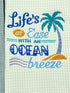 Life's at Ease with an Ocean Breeze towel - Nautical Towel- Kitchen towel